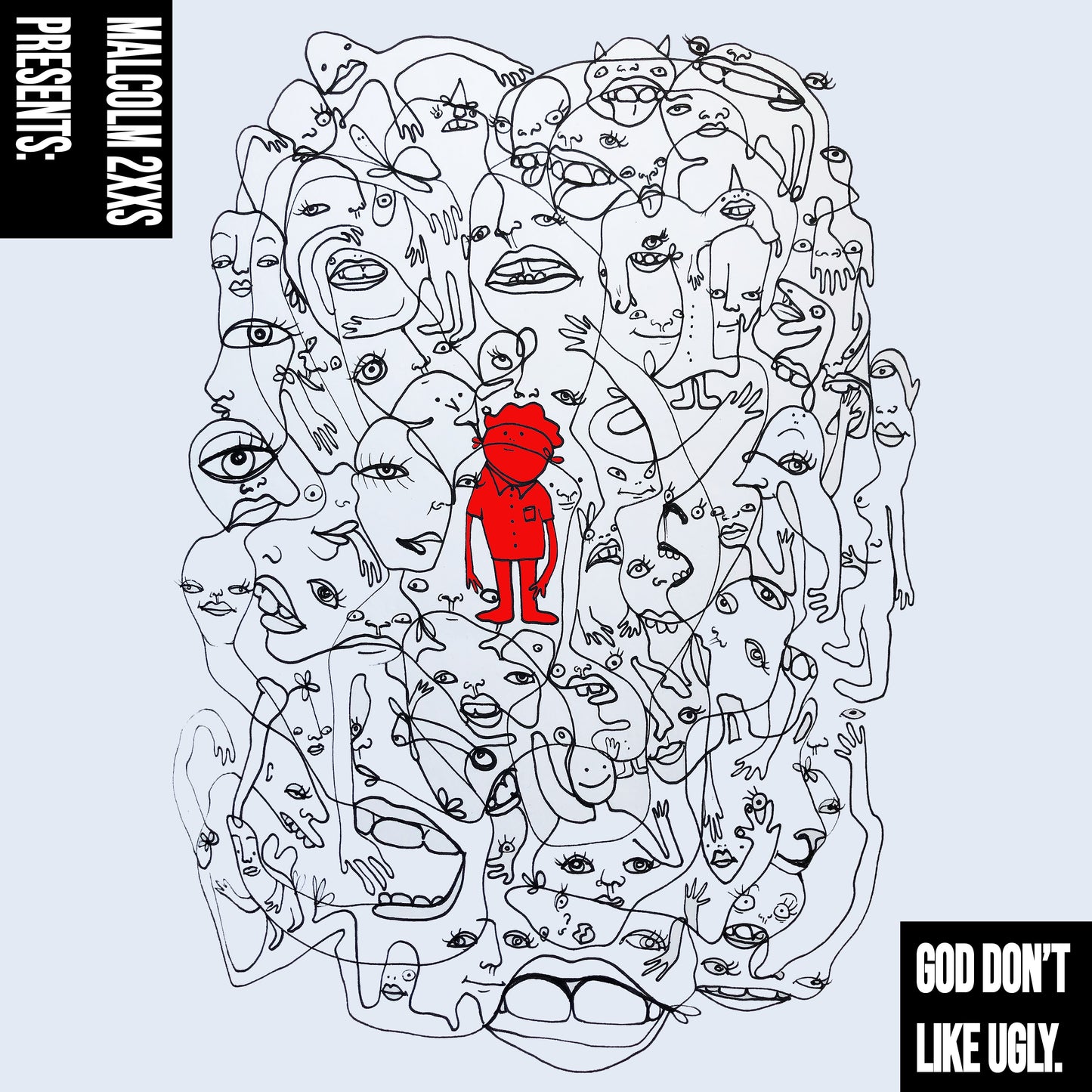 Malcolm 2XXs Presents: God Don't Like Ugly